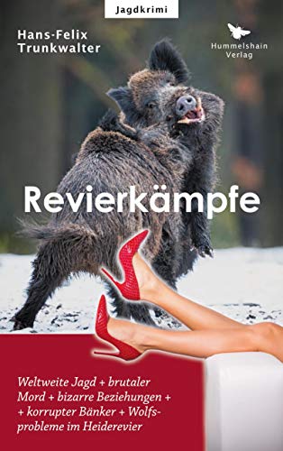 Revierkämpfe: Jagdkrimi Revierkämpfe: Jagdkrimi von Hummelshain Verlag