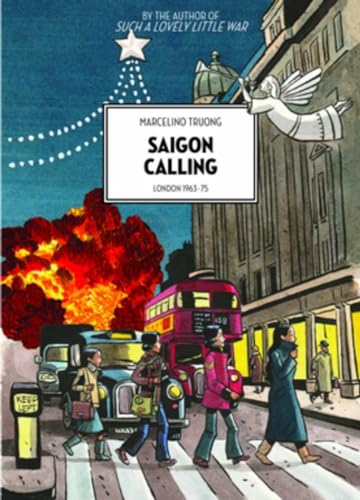 Saigon Calling: London 1963-75 von Arsenal Pulp Press