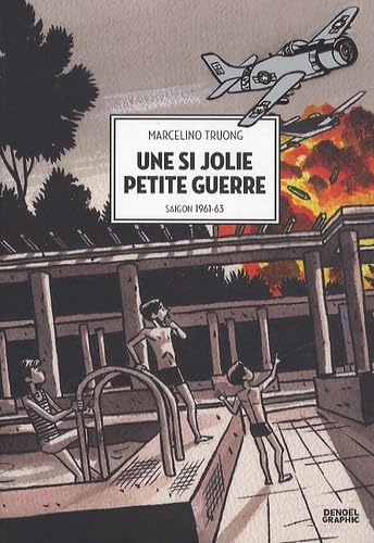 Une si jolie petite guerre: Saigon 1961-63