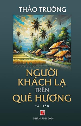 Ng¿¿i Khách L¿ Trên Quê H¿¿ng (softcover - 2024 edition) von Nhan Anh Publisher
