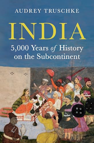 India: 5,000 Years of History on the Subcontinent India: 5,000 Years of History on the Subcontinent von Princeton Univers. Press