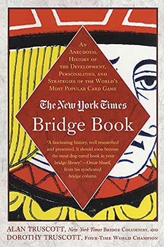 The New York Times Bridge Book: An Anecdotal History of the Development, Personalities and Strategies of the World's Most Popular Card Game