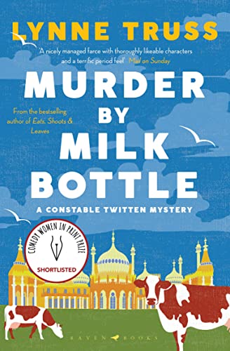 Murder by Milk Bottle: an utterly addictive laugh-out-loud English cozy mystery (A Constable Twitten Mystery) von Raven Books