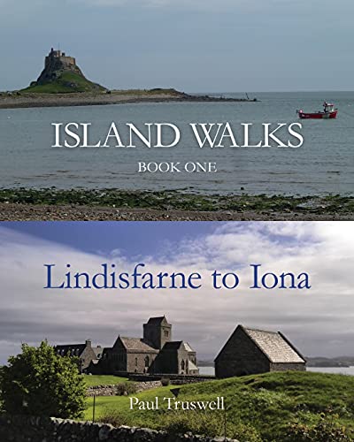 Island Walks: Book One - Lindisfarne to Iona von Choir Press