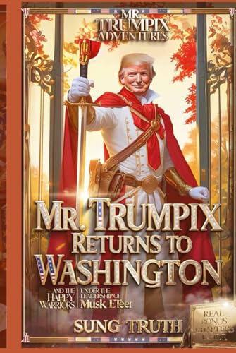 Mr Trumpix Returns To Washington (Mr. Trumpix Adventures, Band 2) von Independently published