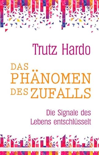 Das Phänomen des Zufalls - Die Signale des Lebens entschlüsselt von Silberschnur Verlag Die G