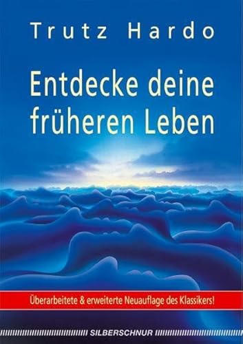 Entdecke deine früheren Leben von Silberschnur Verlag Die G