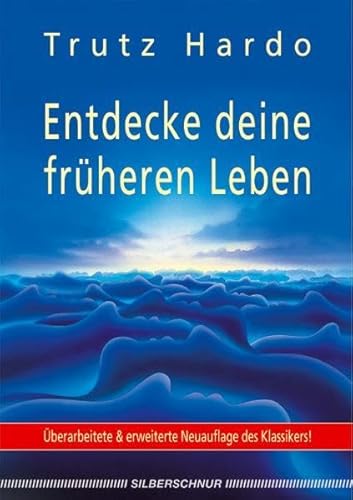 Entdecke deine früheren Leben Entdecke deine früheren Leben