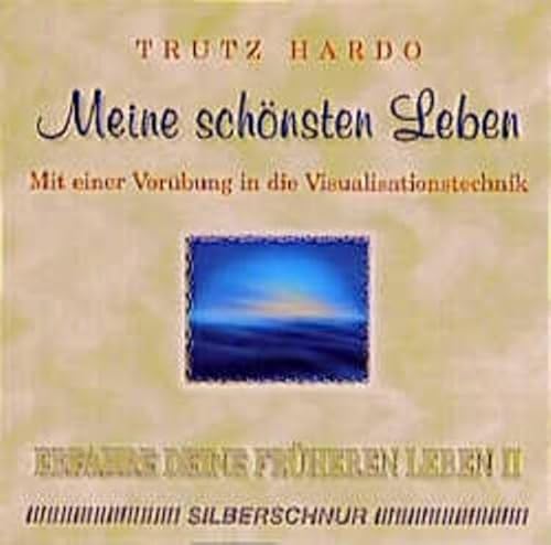 Meine schönsten Leben, 1 Audio-CD (Erfahre Deine früheren Leben)