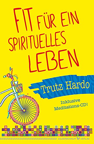 Fit für ein spirituelles Leben: Inklusive Meditations-CD von Silberschnur