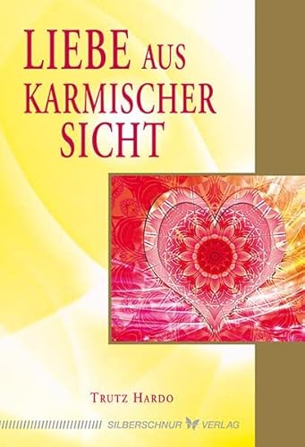Liebe aus karmischer Sicht von Silberschnur Verlag Die G
