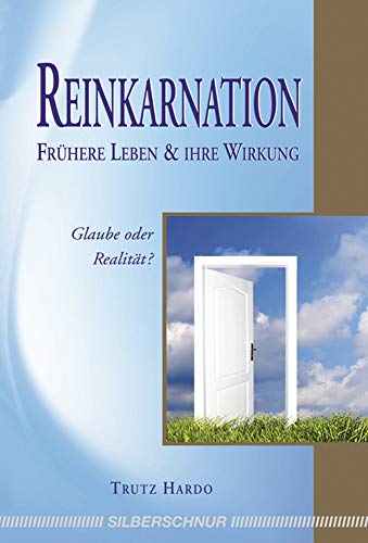 Reinkarnation Frühere Leben und ihre Wirkung: Glaube oder Realität? von Silberschnur