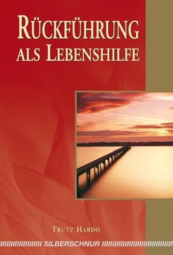 Rückführung als Lebenshilfe