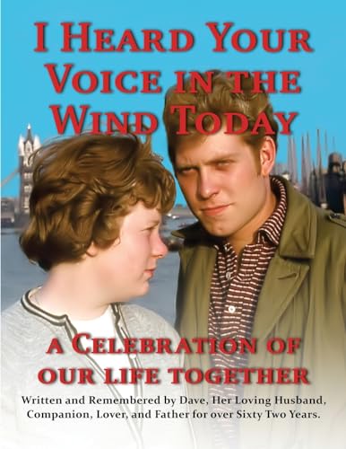 I heard your voice in the wind today: A celebration of our life together von Amazon Publishing Pros