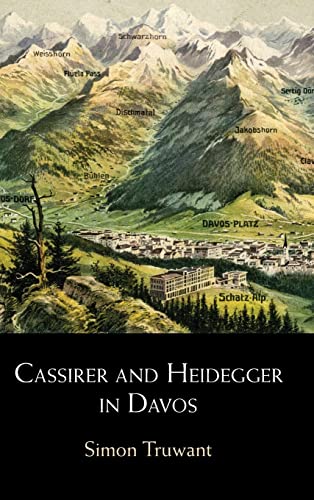 Cassirer and Heidegger in Davos: The Philosophical Arguments