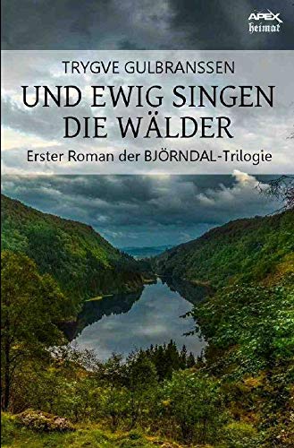 UND EWIG SINGEN DIE WÄLDER: Erster Roman der BJÖRNDAL-Trilogie
