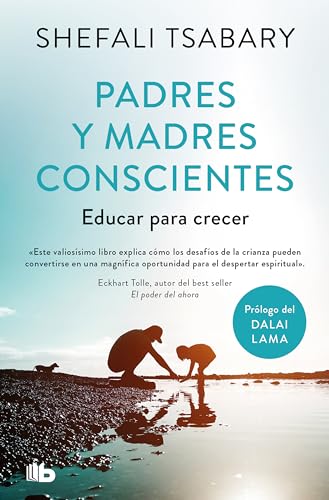 Padres y madres conscientes: Educar para crecer (No ficción) von B de Bolsillo