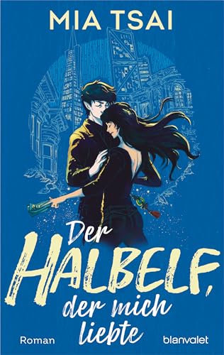 Der Halbelf, der mich liebte: Roman - Magische Kalligrafie, ein kleiner Asialaden und die ganz große Liebe von Blanvalet Taschenbuch Verlag