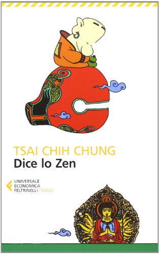 Dice lo zen (Universale economica. Saggi, Band 8274) von Feltrinelli