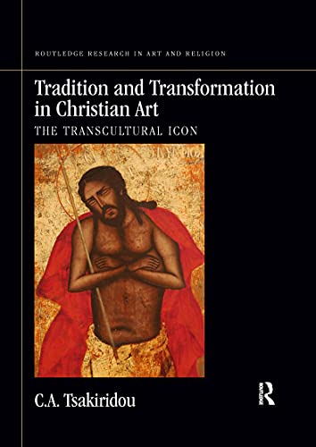 Tradition and Transformation in Christian Art: The Transcultural Icon (Routledge Research in Art and Religion) von Routledge