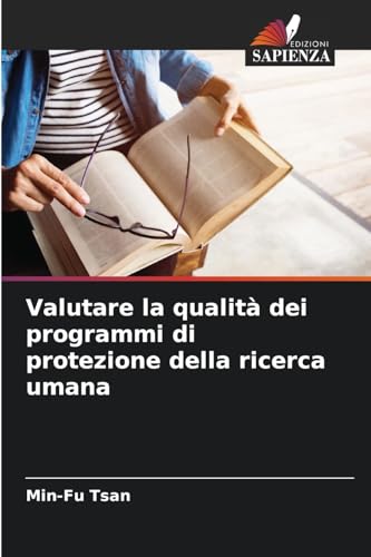 Valutare la qualità dei programmi di protezione della ricerca umana von Edizioni Sapienza