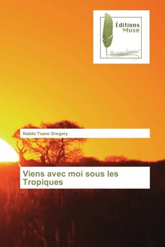 Viens avec moi sous les Tropiques von Éditions Muse