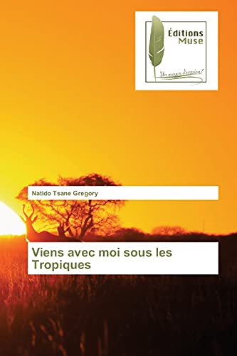 Viens avec moi sous les Tropiques