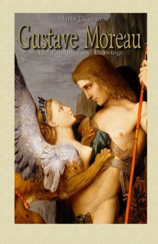 Gustave Moreau: 123 Paintings and Drawings von CreateSpace Independent Publishing Platform