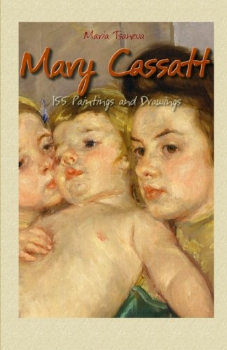 Mary Cassatt: 155 Paintings and Drawings Mary Cassatt: 155 Paintings and Drawings von CreateSpace Independent Publishing Platform