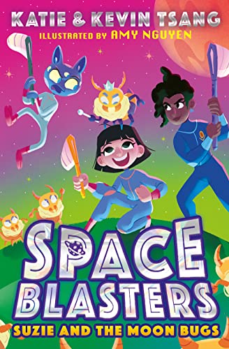 SUZIE AND THE MOON BUGS: The funny STEM-themed illustrated young fiction space adventure chapter book from the authors of the Dragon Realm series new for 2023! (Space Blasters)
