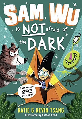 Sam Wu is NOT Afraid of the Dark!: An amusing chapter book perfect for children ages 6 to 9 Sam Wu is NOT Afraid of the Dark!: An amusing chapter book perfect for children ages 6 to 9