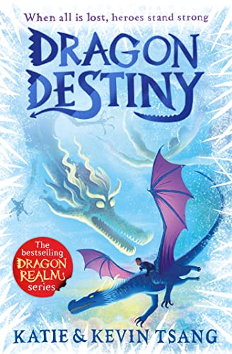 Dragon Destiny: The brand-new edge-of-your-seat adventure in the bestselling series (Dragon Realm)