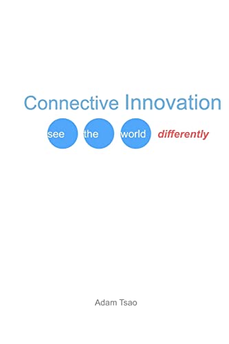Connective Innovation: See the world differently Connective Innovation: See the world differently