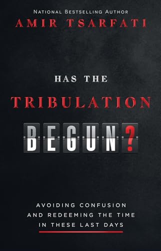 Has the Tribulation Begun?: Avoiding Confusion and Redeeming the Time in These Last Days von Harvest House Publishers