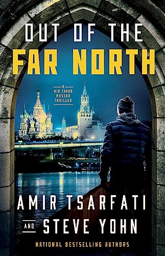Out of the Far North (Nir Tavor Mossad Thrillers) von Harvest House Publishers