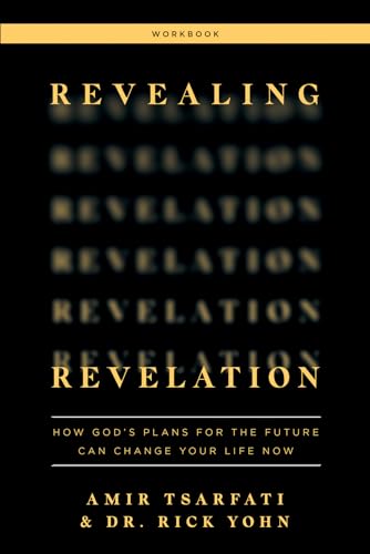 Revealing Revelation Workbook: How God's Plans for the Future Can Change Your Life Now von Harvest House Publishers
