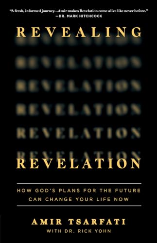 Revealing Revelation: How God's Plans for the Future Can Change Your Life Now von Harvest House Publishers