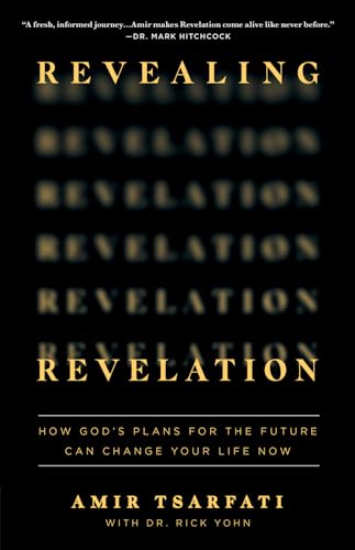 Revealing Revelation: How God's Plans for the Future Can Change Your Life Now Revealing Revelation: How God's Plans for the Future Can Change Your Life Now von Harvest House Publishers