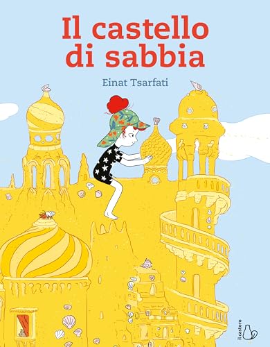 Il castello di sabbia. Ediz. a colori (Il Castoro bambini) von Il Castoro