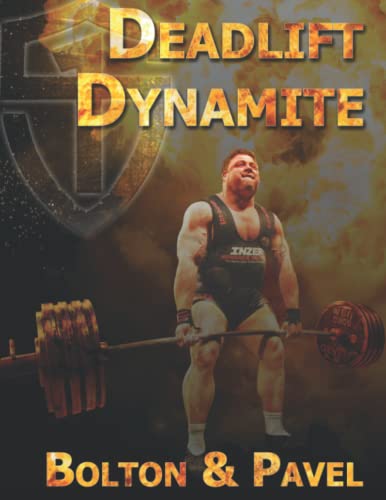 Deadlift Dynamite: How to Master the King of All Strength Exercises von StrongFirst, Incorporated