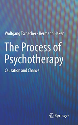 The Process of Psychotherapy: Causation and Chance von Springer