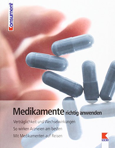Medikamente richtig anwenden: Verträglichkeit und Wechselwirkungen. So wirken Arzneien am besten. Mit Medikamenten auf Reisen