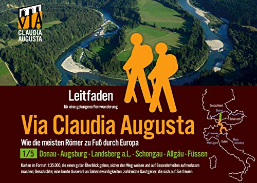 Fern-Wander-Route Via Claudia Augusta 1/5 Bayern P R E M I U M: Leitfaden für eine gelungene Fern-Wanderung (Karte und alle Abbildungen in Farbe) (Fern-Wander-Route Via Claudia Augusta P R E M I U M)