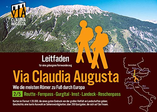 Fern-Wander-Route Via Claudia Augusta 2/5 Tirol: Leitfaden für eine gelungene Fern-Wanderung