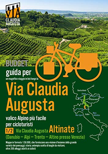 Percorso ciclabile Via Claudia Augusta 1/2 "Altinate" BUDGET: Guida per un magnifico viaggio in bici (in bianco e nero) (Percorso ciclabile Via Claudia Augusta BUDGET) von Books on Demand GmbH