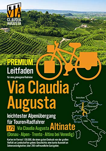 Rad-Route Via Claudia Augusta 1/2 "Altinate" PREMIUM: Leit-Faden für eine gelungene Rad-Reise (bis auf die Textseiten alle Seiten in Farbe) (Rad-Route Via Claudia Augusta P R E M I U M) von Books on Demand GmbH