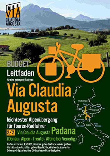Rad-Route Via Claudia Augusta 2/2 Padana Budget: Leitfaden für eine gelungene Rad-Reise (schwarz-weiß) (Rad-Route Via Clauidia Augusta 2/2 Padana B U D G E T)