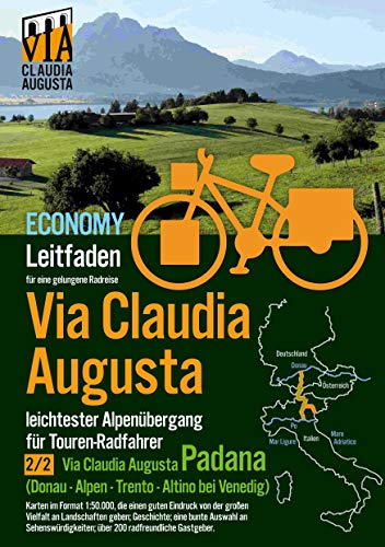 Rad-Route Via Claudia Augusta 2/2 "Padana" Economy: Leit-Faden für eine gelungene Radreise (Rad-Route Via Claudia Augusta E C O N O M Y) von Books on Demand GmbH