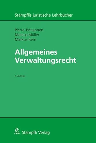 Allgemeines Verwaltungsrecht (Stämpflis juristische Lehrbücher)