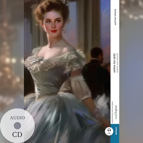 Anna na scheje / Anna am Halse (Buch + Audio-CD) - Frank-Lesemethode - Kommentierte zweisprachige Ausgabe Russisch-Deutsch: Weg mit dem Lehrbuch - ... von Ilya Frank - Russisch: Russisch)
